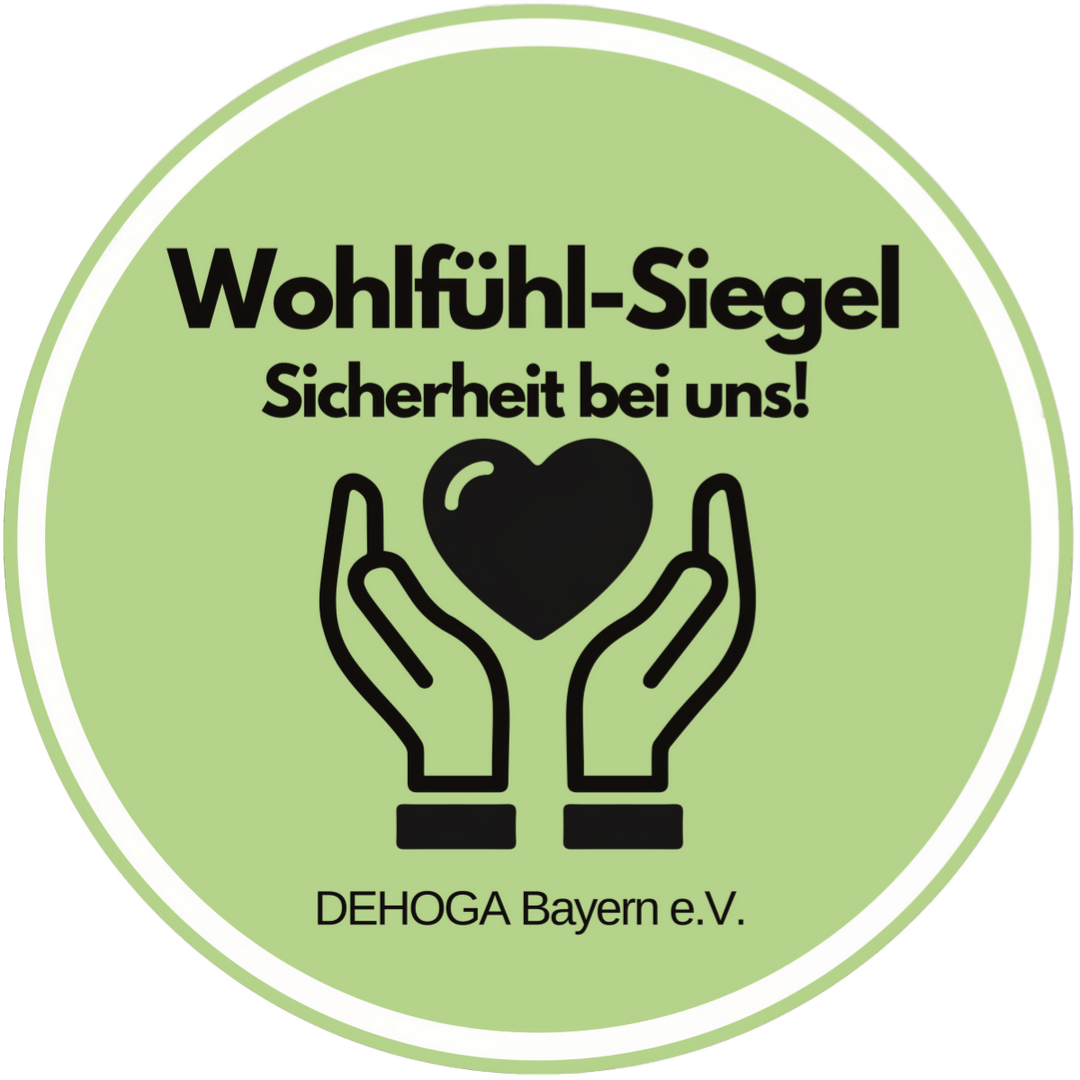 Wohlfühl-Siegel „Sicherheit bei uns!“ des DEHOGA Bayern e.V. – Auszeichnung für geprüfte Hygiene- und Schutzmaßnahmen in Gastronomie und Hotellerie.